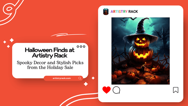 Halloween Finds at Artistry Rack: Spooky Decor and Stylish Picks from the Holiday Sale