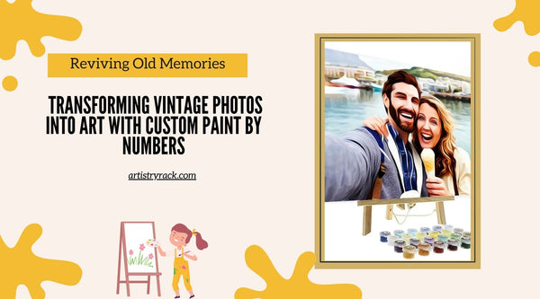 Reviving Old Memories: Transforming Vintage Photos into Art with Custom Paint by Numbers
