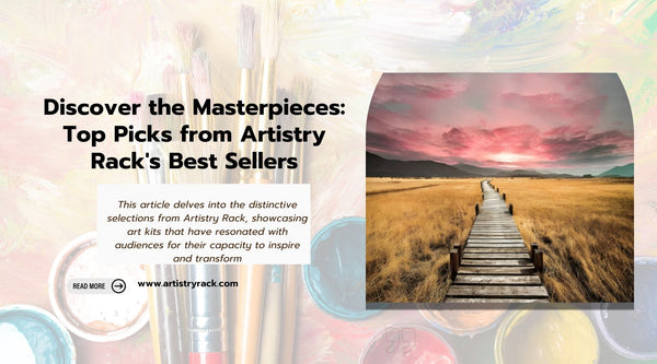 Discover the Masterpieces: Top Picks from Artistry Rack's Best Sellers